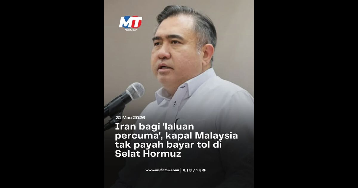 Iran bagi ‘laluan percuma’, kapal Malaysia tak payah bayar tol di Selat Hormuz