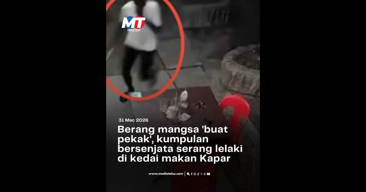 Berang mangsa ‘buat pekak’, kumpulan bersenjata serang lelaki di kedai makan Kapar