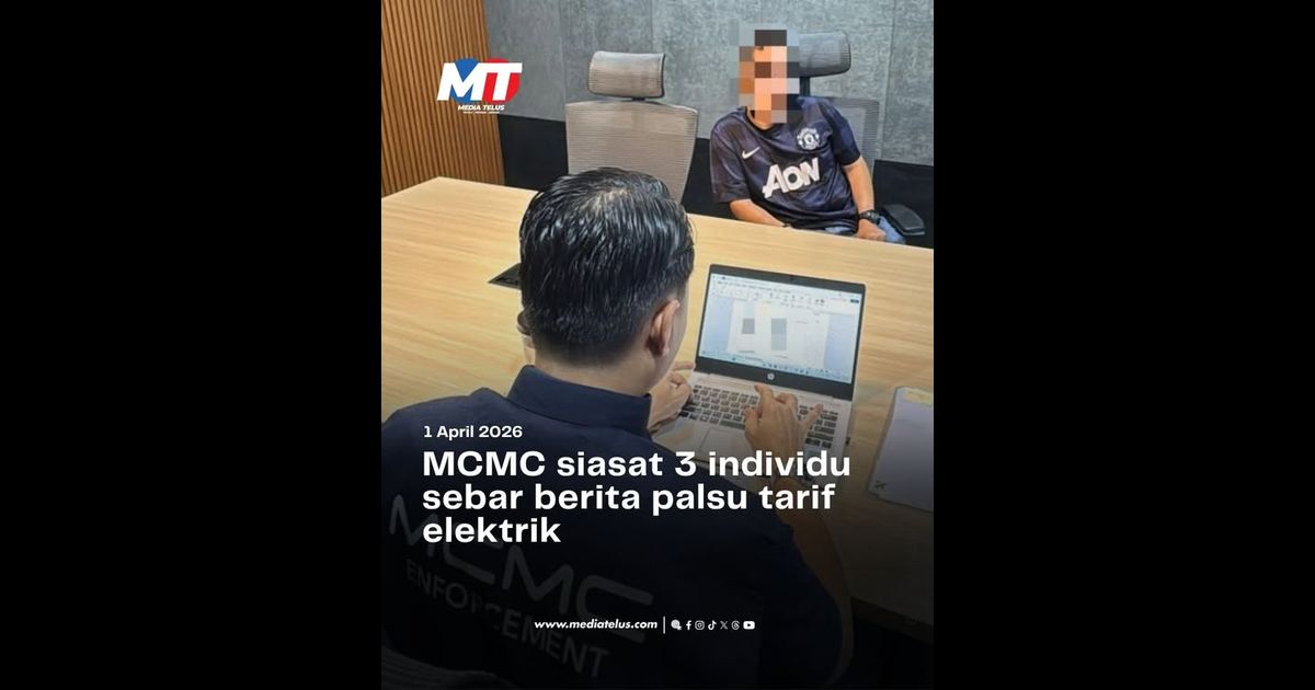 MCMC siasat 3 individu sebar berita palsu tarif elektrik