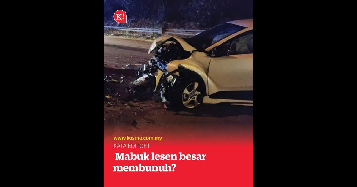 Mabuk lesen besar membunuh?