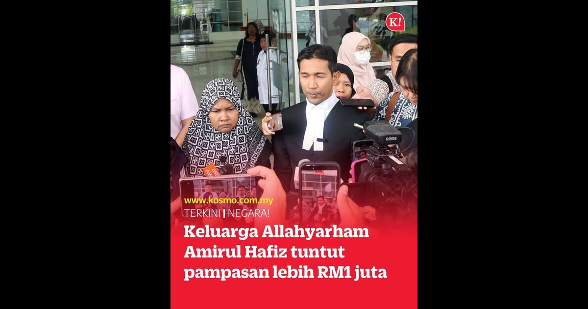 Keluarga Allahyarham Amirul Hafiz tuntut pampasan lebih RM1 juta