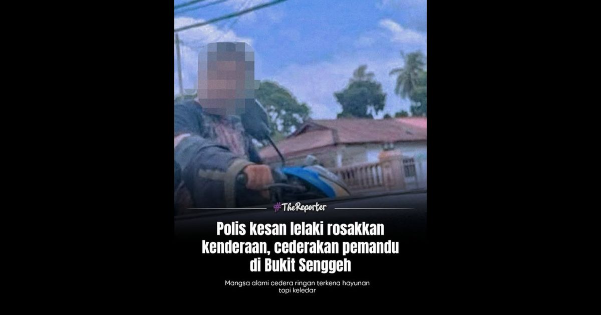 Polis kesan lelaki rosakkan kenderaan, cederakan pemandu