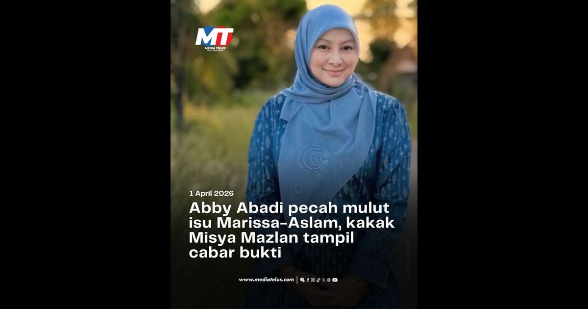 Abby Abadi pecah mulut isu Marissa-Aslam, kakak Misya Mazlan tampil cabar bukti